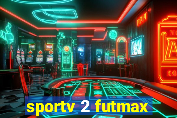 sportv 2 futmax